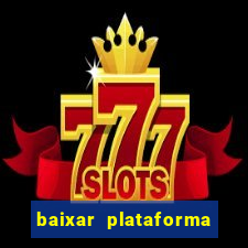 baixar plataforma 234 vip